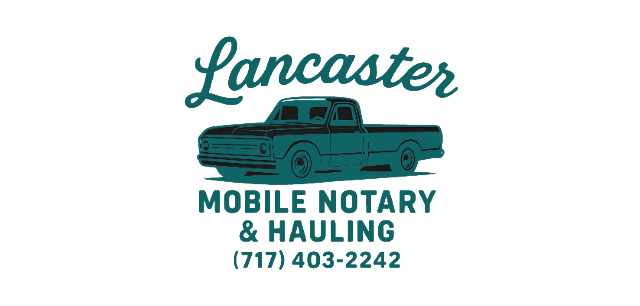 Lancaster Mobile Notary & Hauling
